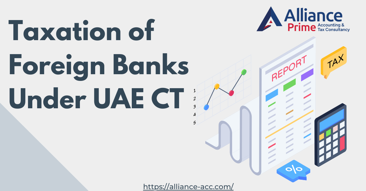 axation of Foreign Banks under UAE CT